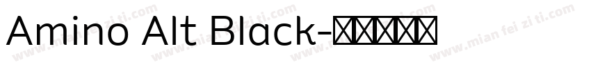 Amino Alt Black字体转换